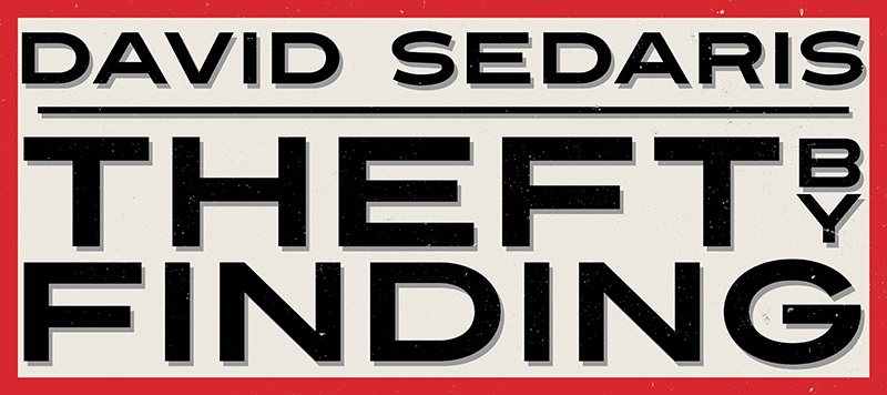 David Sedaris, Theft By Finding 